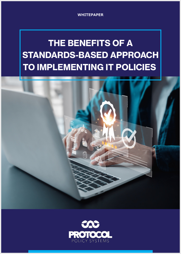 The Benefits Of  Standards-Based Approach To Implementing IT Policies