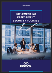Whitepaper - Implementing Effective IT Security Policies